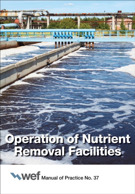 Operation of Nutrient Removal Facilities, Paperback / softback Book