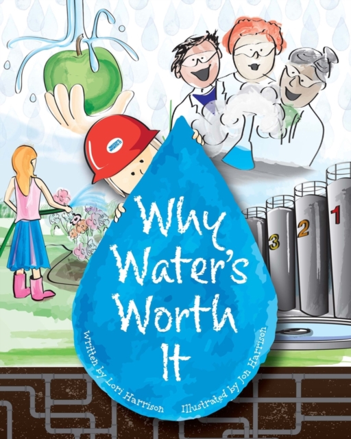 Why Water's Worth It, Hardback Book