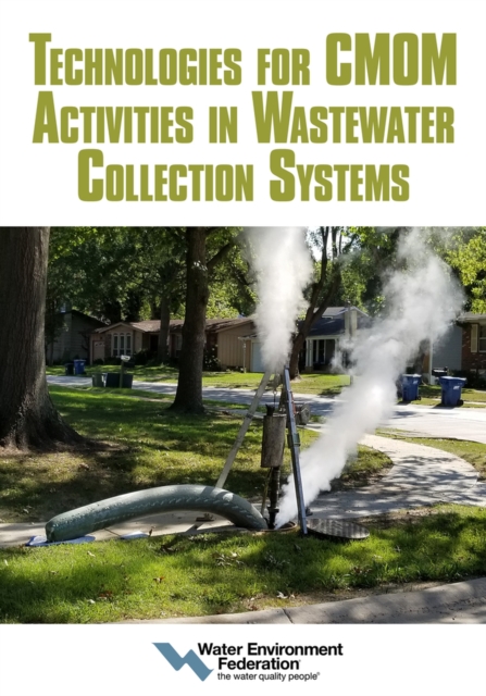 Technologies for CMOM Activities in Wastewater Collection Systems, Paperback / softback Book