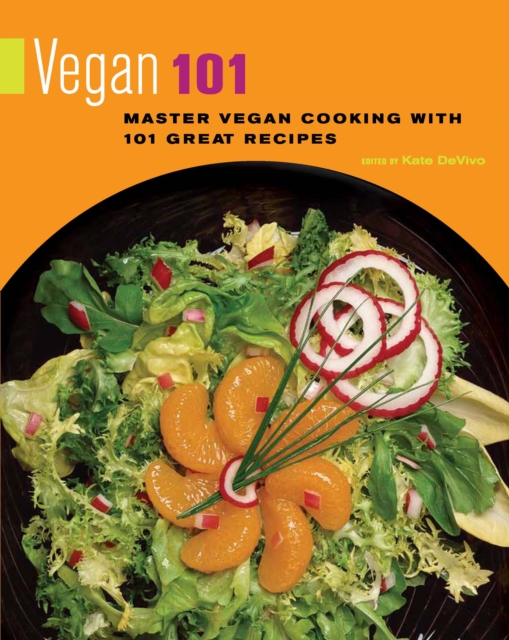 Vegan 101 : Master Vegan Cooking with 101 Great Recipes, Paperback / softback Book