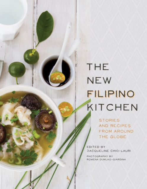 The New Filipino Kitchen : Stories and Recipes from around the Globe, Hardback Book