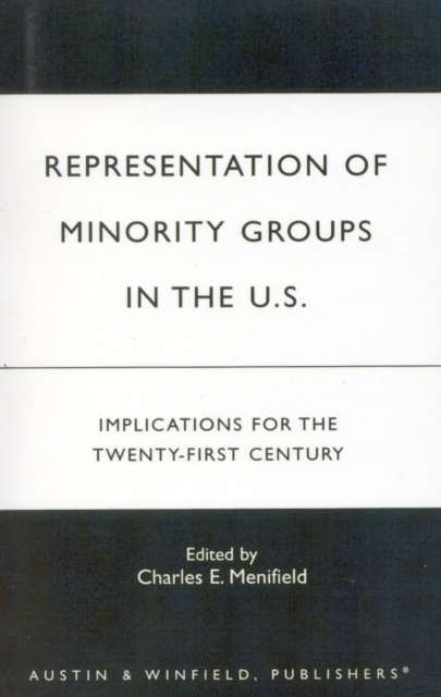 Representation of Minority Groups in the U.S. : Implications for the Twenty-First Century, Paperback / softback Book