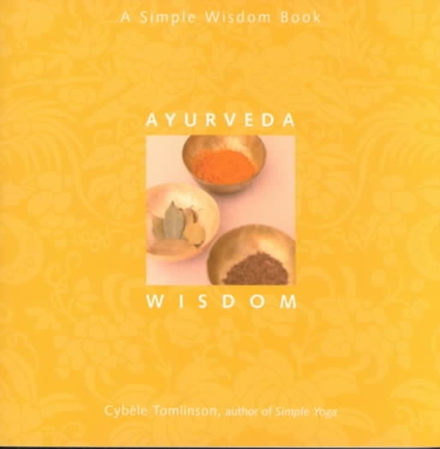 Ayurveda Wisdom : A Simple Wisdom Book, Paperback / softback Book