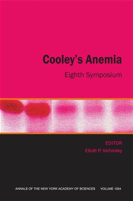 Cooley's Anemia : Eighth Symposium, Volume 1054, Paperback / softback Book