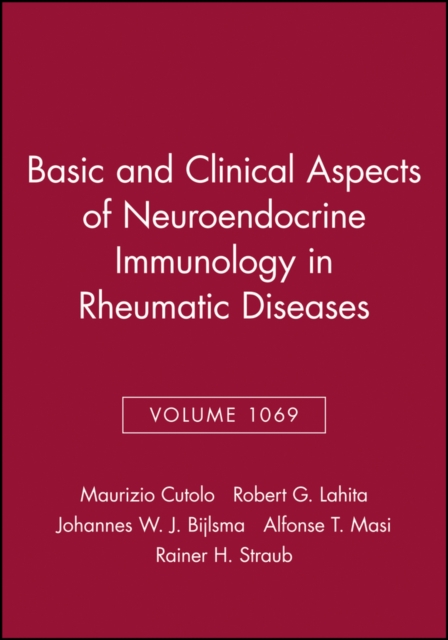 Basic and Clinical Aspects of Neuroendocrine Immunology in Rheumatic Diseases, Volume 1069, Paperback / softback Book