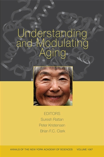 Understanding and Modulating Aging, Volume 1067, Paperback / softback Book