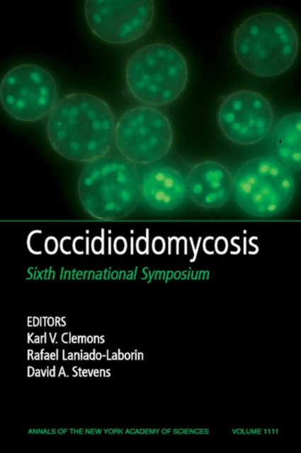 Coccidioidomycosis : Sixth International Symposium, Volume 1111, Paperback / softback Book