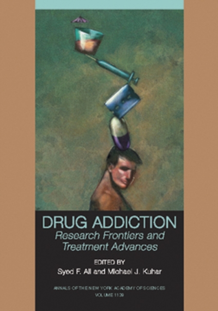 Drug Addiction : Research Frontiers and Treatment Advances, Volume 1120, Paperback / softback Book