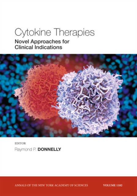 Cytokine Therapies : Novel Approaches for Clinical Indications, Volume 1182, Paperback / softback Book