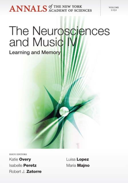 Neurosciences and Music IV : Learning and Memory, Volume 1252, Paperback / softback Book