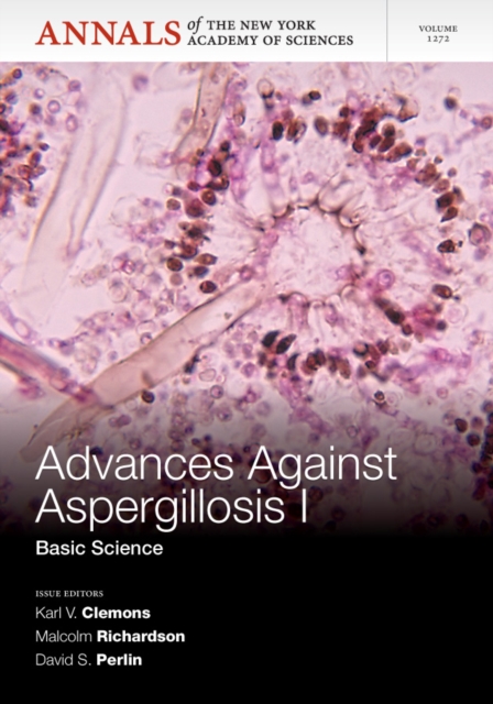 Advances Against Aspergillosis I : Medical Science, Volume 1272, Paperback / softback Book