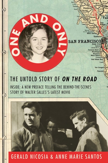 One and Only : The Untold Story of on the Road and Luanne Henderson, the Woman Who Started Jack Kerouac and Neal Cassady on Their Journey, Paperback Book