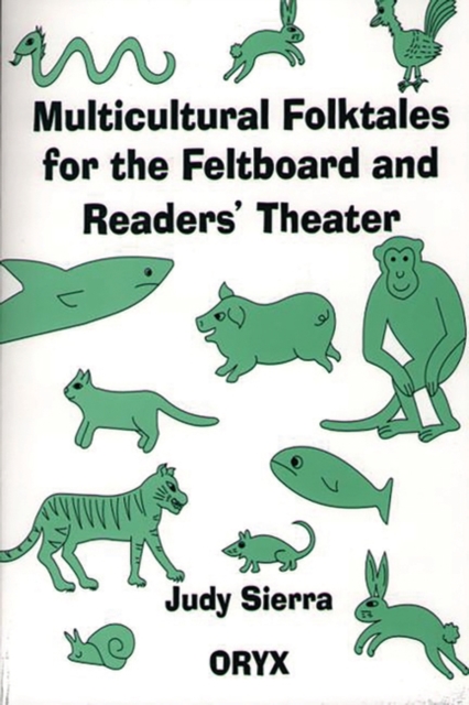 Multicultural Folktales for the Feltboard and Readers' Theater, Paperback / softback Book