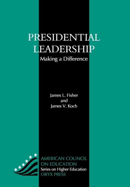 Presidential Leadership : Making a Difference, Hardback Book