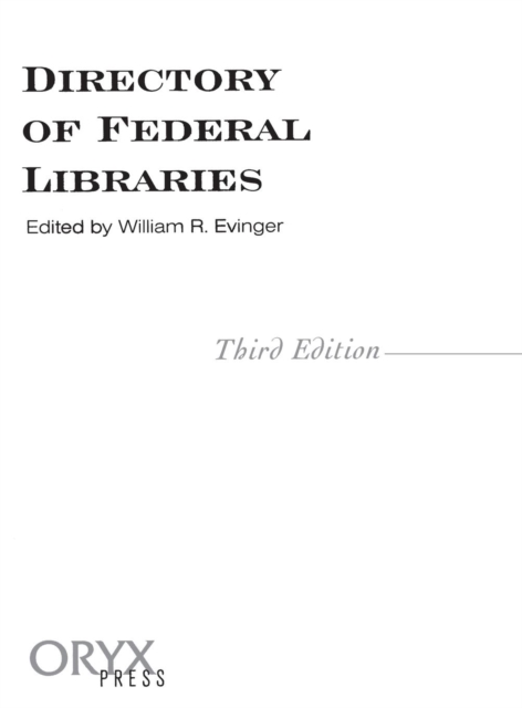 Directory of Federal Libraries, 3rd Edition, Hardback Book