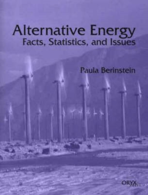 Alternative Energy : Facts, Statistics, and Issues, Paperback / softback Book