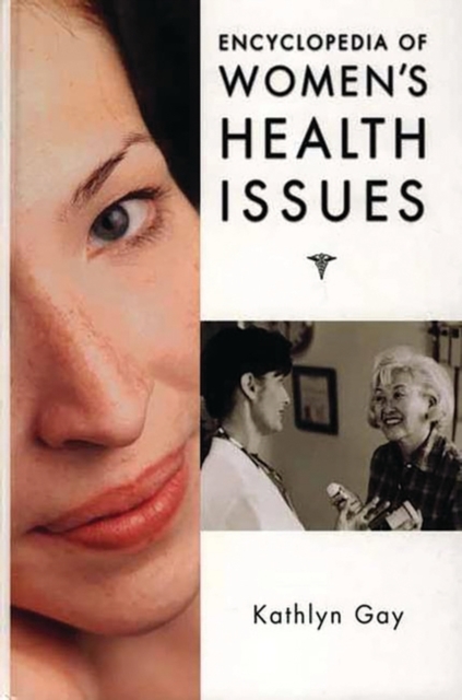 Encyclopedia of Women's Health Issues, Hardback Book