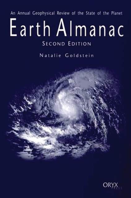 Earth Almanac : An Annual Geophysical Review of the State of the Planet, 2nd Edition, Paperback / softback Book