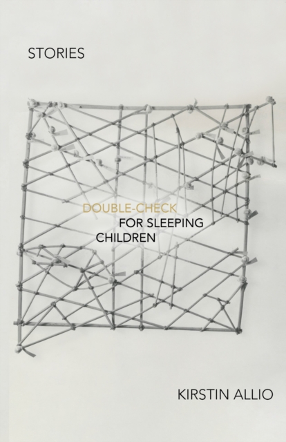 Double-Check for Sleeping Children : Stories, Paperback / softback Book