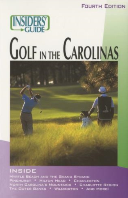 Insiders' Guide (R) to Golf in the Carolinas, Paperback / softback Book