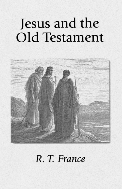 Jesus and the Old Testament : His Application of Old Testament Passages to Himself and His Mission, Paperback / softback Book