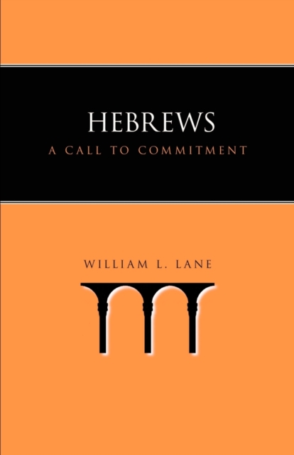 Hebrews : A Call to Commitment, Paperback / softback Book