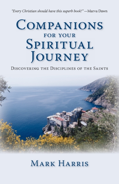 Companions for Your Spiritual Journey : Discovering the Disciplines of the Saints, Paperback / softback Book