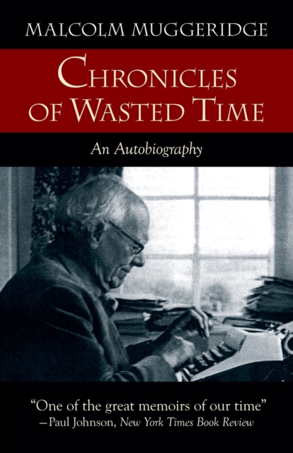 Chronicles of Wasted Time, Paperback / softback Book