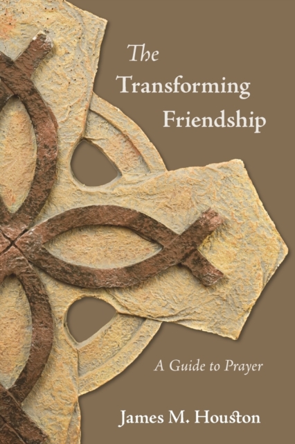 The Transforming Friendship : A Guide to Prayer, Paperback / softback Book