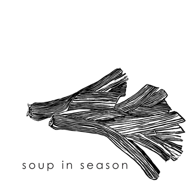 Soup in Season : Soups from the Regent Kitchen and Hunterston Farm Delectables, Paperback / softback Book