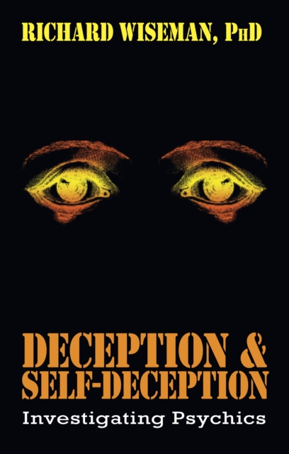 Deception & Self-Deception : Investigating Psychics, Hardback Book