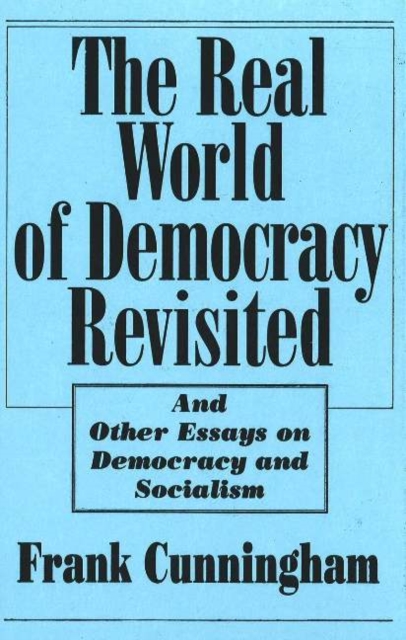 Real World Of Democracy Revisited, Hardback Book