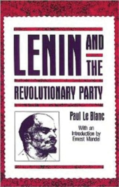 Lenin And The Revolutionary Party, Paperback / softback Book