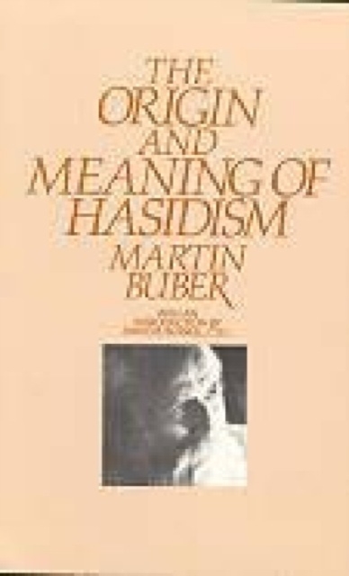 The Origin And Meaning Of Hasidism, Paperback / softback Book