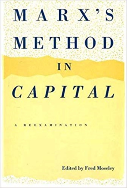 Marx's Method In Capital, Hardback Book