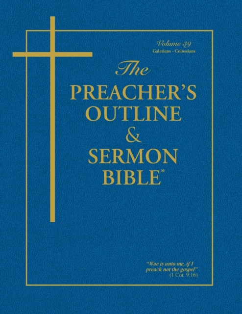 Preacher's Outline and Sermon Bible-KJV-Galatians-Colossians, Paperback / softback Book