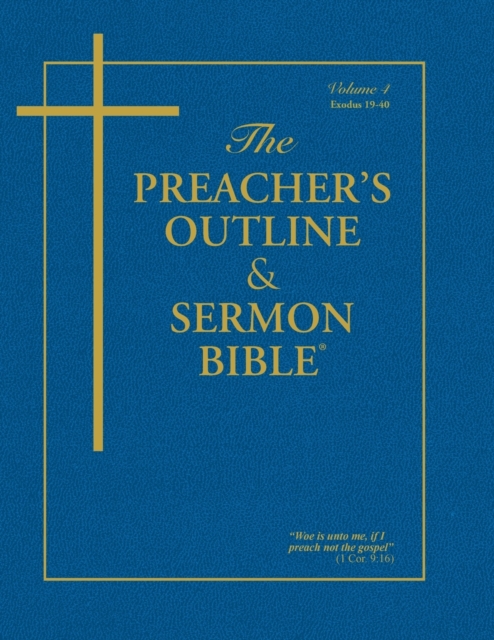 Preacher's Outline & Sermon Bible-KJV-Exodus 2 : Chapters 19-40, Paperback / softback Book