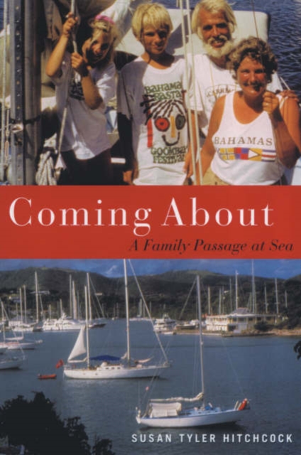 Coming About : A Family Passage at Sea, Paperback / softback Book