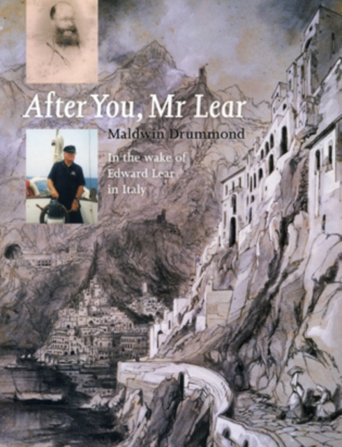 After You Mr. Lear : In the Wake of Edward Lear in Italy, Paperback / softback Book