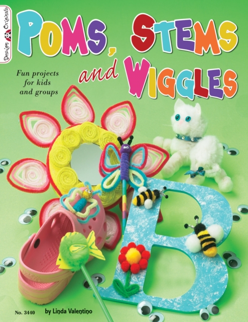 Poms, Stems and Wiggles : Fun Projects for Kids and Groups, Paperback / softback Book