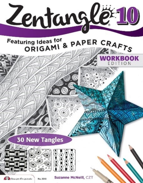 Zentangle 10 : Dimensional Tangle Projects, Paperback / softback Book