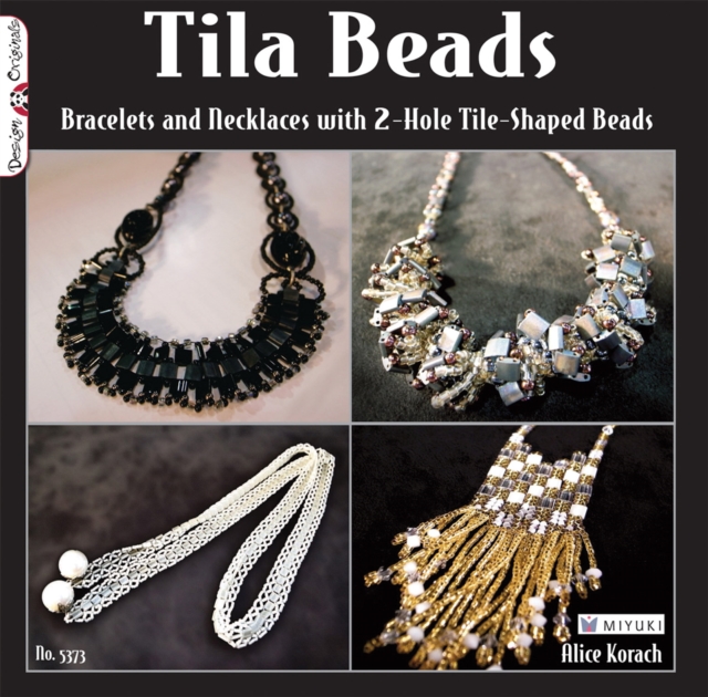 Tila Beads : Bracelets and Necklaces with 2-Hole Tile-Shaped Beads, Paperback / softback Book