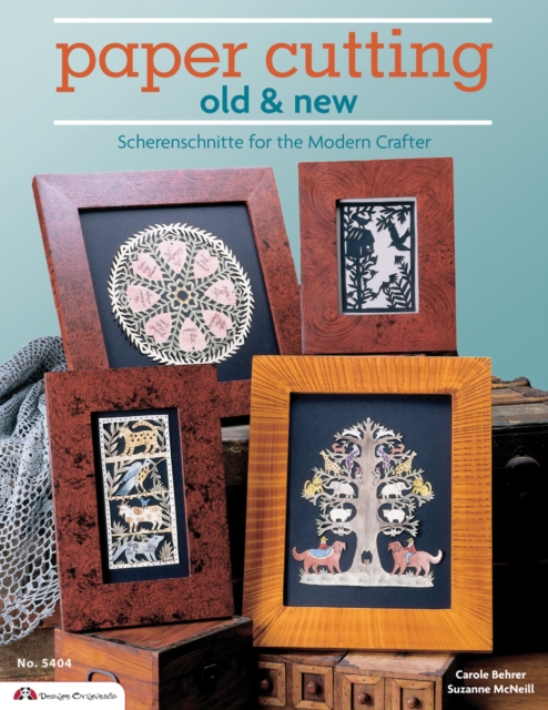 Paper Cutting Old & New : Scherenschnitte for the Modern Crafter, Paperback / softback Book