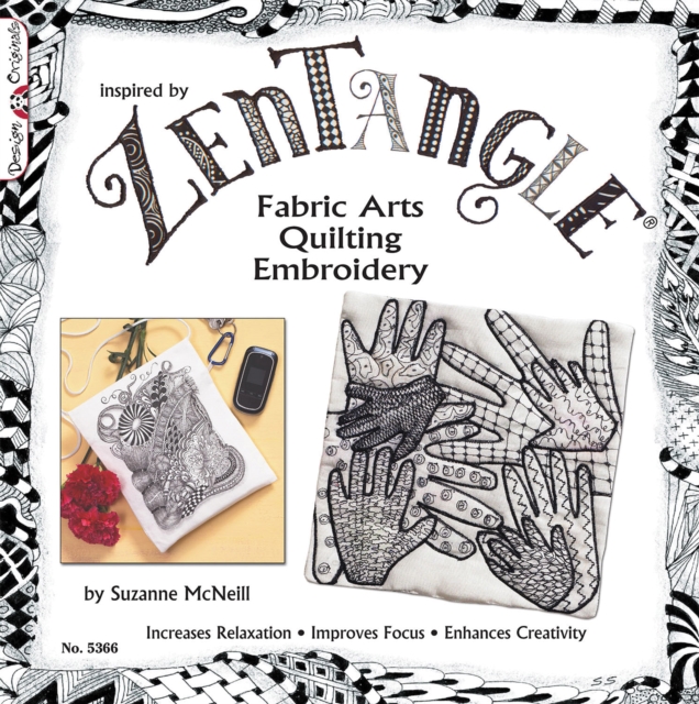 Zentangle Fabric Arts : Fabric Arts, Quilting Embroidery, Paperback / softback Book