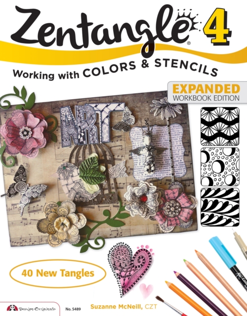 Zentangle 4, Expanded Workbook Edition : Working with Colors and Stencils, Paperback / softback Book