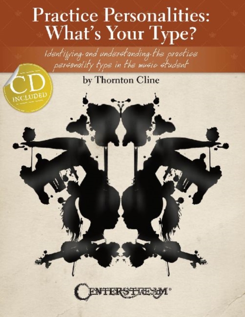 Practice Personalities : What's Your Type?: Identifying and Understanding the Practice Personality Type in the Music Student, Mixed media product Book