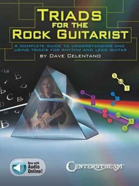 Triads for the Rock Guitarist : A Complete Guide to Understanding and Using Triads for Rhythm and Lead Guitar, Book Book