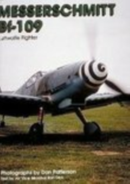 Messerschmitt Bf-109 : Luftwaffe Fighter, Paperback / softback Book