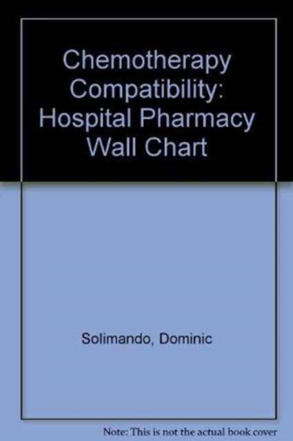 Chemotherapy Compatibility, Wallchart Book