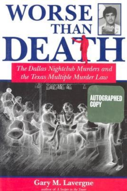 Worse Than Death : The Dallas Nightclub Murders and the Texas Multiple Murder Law, Hardback Book